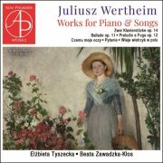 Elzbieta Tyszecka - Wertheim: Works for Piano & Songs (World Premiere Recording) (2023)