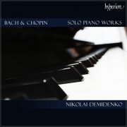 Nikolaï Demidenko - Bach & Chopin: Solo Piano Works (2024)