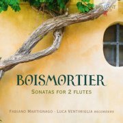 Luca Ventimiglia, Fabiano Martignago - Boismortier:Sonatas for 2 Flutes (2020) [Hi-Res]