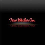 Few Miles On - Few Miles On (2016)