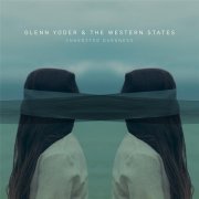 Glenn Yoder & the Western States - Inherited Darkness (2017)