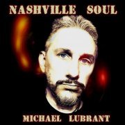 Michael LuBrant - Nashville Soul (2023)