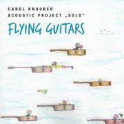 Carol Knauber Acoustic Project - Flying Guitars Solo (2021) Hi-Res