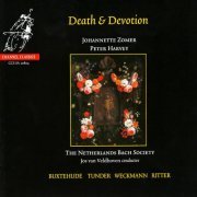 The Netherlands Bach Society & Jos van Veldhoven - Death & Devotion (2004) [Hi-Res]