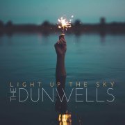 The Dunwells - Light Up The Sky (2016) [Hi-Res]