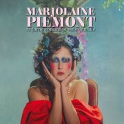 Marjolaine Piémont - Regarde comme je suis gentille (2025) Hi-Res