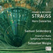 Samuel Seidenberg - Franz & Richard Strauss: Horn Concertos (2020)