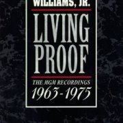 Hank Williams, Jr. - Living Proof: The MGM Recordings 1963-1975 (1992)