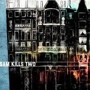 Sam Kills Two - Sam Kills Two (2009)