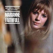 Marianne Faithfull - Go Away From My World (Remastered 2025) (2025)