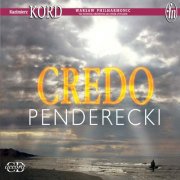Kazimierz Kord - Penderecki, K.: Credo (2010)