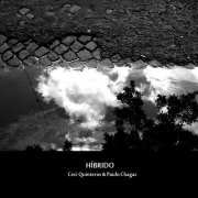 Ceci Quinteros & Paulo Chagas - Híbrido (2011)