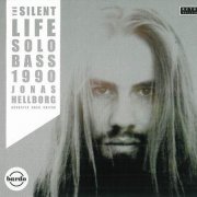 Jonas Hellborg - The Silent Life-Solo Bass 1990 (1991) CD Rip