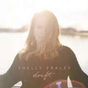 Shelly Fraley - Drift (2022)
