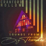Cranford Hollow - Sounds From Big Thunder (2024) Hi-Res