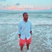 Matthew A. Thomas - Joyage (2024)