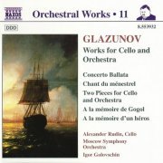 Alexander Rudin, Moscow Symphony Orchestra, Igor Golovschin - Glazunov: Works for Cello and Orchestra (1999) CD-Rip