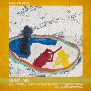 Marty Ehrlich - OPEN AIR: The Complete Saxophone Quartet Compositions of Julius Hemphill (Vol. 1) (2026) [Hi-Res]