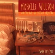 Michelle Willson & The Evil Gal Festival Orchestra - Wake Up Call (2001)