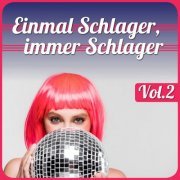 VA - Einmal Schlager, immer Schlager, Vol. 2 (2022)