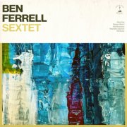 Ben Ferrell - Sextet (2026) [Hi-Res]