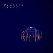 Plastic - Space (2021)