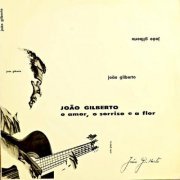 João Gilberto - O Amor, O Sorriso E A Flor (Remastered) (1960/2018) [Hi-Res]