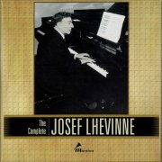 Josef Lhevinne & Rosina Lhevinne - The Complete Josef Lhevinne (2020)