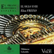 Elisa Freixo - El Organo Historico Espanol, Vol.10 - El Siglo XVIII (2013)