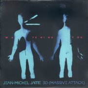 Jean-Michel Jarre & 3D (Massive Attack) - Watching You (2015)