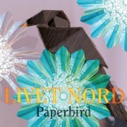 Livet Nord - Paperbird (2023) [Hi-Res]