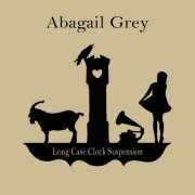 Abagail Grey - Long Case Clock Suspension (2009)