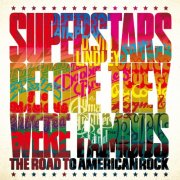 Various Artists - Superstars Before They Were Famous: The Road To American Rock (2026)
