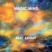 Bart Bryant - Magic Mind (2021)