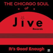 Various Artists - The Chicago Soul of Jive Records: It's Good Enough (2026)