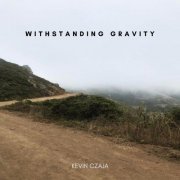 Kevin Czaja - Withstanding Gravity (2022) Hi Res