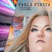 The Doctor Scott Band - Farla Finita (2025)