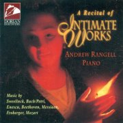 Andrew Rangell - A Recital of Intimate Works (1995)