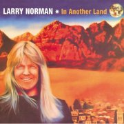 Larry Norman - In Another Land (1975)