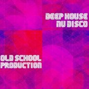 Old School Deep House and Nu Disco (2014)