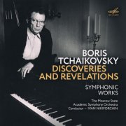 Ivan Nikiforchin & Moscow State Academic Symphony Orchestra - Boris Tchaikovsky. Discoveries and Revelations (2025) Hi-Res