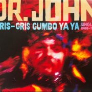 Dr. John - Gris-Gris Gumbo Ya Ya: Singles 1968-1974 (2024)