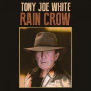 Tony Joe White - Rain Crow (2016)