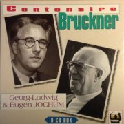 Georg-Ludwig & Eugen Jochum - Centenaire Bruckner (1996) [9CD Box Set]