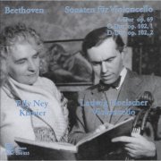 Elly Ney, Ludwig Hoelscher - Beethoven: Cello Sonatas, Opp. 69 & 102 Nos 1 & 2 (2025)