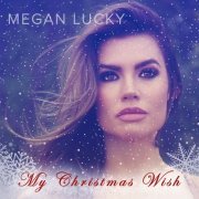 Megan Lucky - My Christmas Wish (2019)