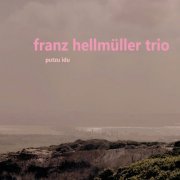 Franz Hellmuller Trio - Putzu Idu (2022) Hi Res