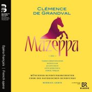 Münchner Rundfunkorchester, Chor des Bayerischen Rundfunks, Mihhail Gerts - Clémence de Grandval: Mazeppa (2026) [Hi-Res] [Dolby Atmos]