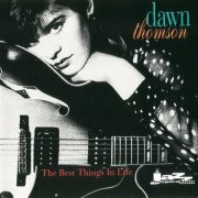 Dawn Thomson - The Best Things in Life (1993)