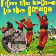 Various Artist  - Biet-Het 3 From The Kitchen To The Garage (Dutch girls and girlgroups in the sixties) (1999)